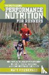Fitzgerald, Matt, Editors of Runner's World Maga - Runner's World Performance Nutrition for Runners