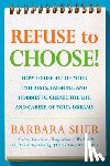 Sher, Barbara - Refuse to Choose!