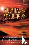 Forrest, Katherine V - Daughters of an Amber Noon