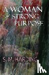 Harding, S. M. - A Woman of Strong Purpose