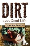McMinn, Lisa Graham - Dirt and the Good Life