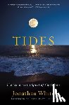 White, Jonathan - Tides: The Science and Spirit of the Ocean