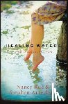 Rue, Nancy N., Arterburn, Stephen - Healing Waters