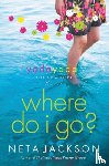 Jackson, Neta - Where Do I Go?