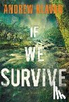 Andrew Klavan - If We Survive