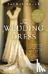 Hauck, Rachel - The Wedding Dress: A Split-Time Romance with a Thread of Magical Realism