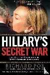 Poe, Richard - Hillary's Secret War