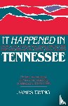 Ewing, James - It Happened in Tennessee