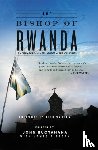 Rucyahana, John - The Bishop of Rwanda