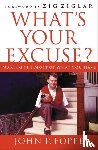 Foppe, John P. - What's Your Excuse?