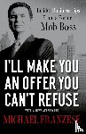 Franzese, Michael - I'll Make You an Offer You Can't Refuse