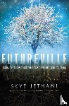 Jethani, Skye - Futureville
