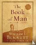 Bennett, William J. - The Book of Man