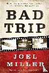 Miller, Joel J. - Bad Trip