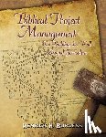 Burgess, Kenrick H. - Biblical Project Management