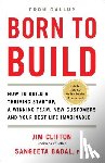 Clifton, Jim, Badal, Ph.D. Sangeeta - Born to Build