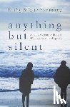 Hennessy, Kate - Anything But Silent: Our Family's Journey Through Childhood Apraxia of Speech