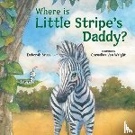 Bruss, Deborah, Van Wright, Cornelius - Where Is Little Stripe's Daddy?