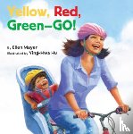 Mayer, Ellen - Yellow, Red, Green-- Go!