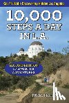 Haddad, Paul - 10,000 Steps a Day in L.A.