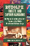 Krasnow, Judy G - Rudolph, Frosty, and Captain Kangaroo
