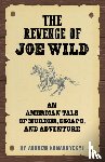Komarnyckyj, Andrew - The Revenge of Joe Wild