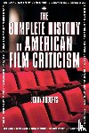 Roberts, Jerry - The Complete History of American Film Criticism