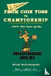Schabowski, Rick - From Coin Toss to Championship