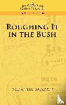 Moodie, Susanna - Roughing It in the Bush