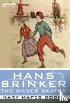 Dodge, Mary Mapes - Hans Brinker, or the Silver Skates