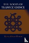 Bynum, Edward Bruce - The Roots of Transcendence