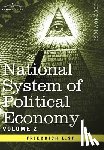 List, Friedrich - National System of Political Economy - Volume 2