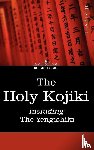  - The Holy Kojiki -- Including, the Yengishiki