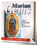 Calloway, Donald H. - Marian Gems: Daily Wisdom on Our Lady