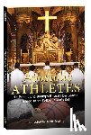 Beattie, Trent - Apostolic Athletes: 11 Priests and Bishops Reveal How Sports Helped Them Follow Christ's Call