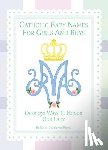 Towne, Katherine M. - Catholic Baby Names for Girls and Boys: 250 Ways to Honor Mary