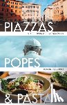 Zurlo, Luanne - Piazzas, Popes, and Pasta: Notes from a Rome Sojourn