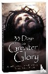 Gaitley, Michael - 33 Days to a Greater Glory