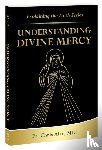 Alar, Father Chris - Understanding Divine Mercy
