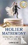 Bennett, Caitrin - Holier Matrimony: Married Saints, Catholic Vows, and Sacramental Grace