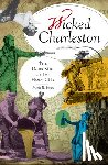 Jones, Mark R. - Wicked Charleston: The Dark Side of the Holy City
