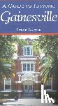Rajtar, Steve - A Guide to Historic Gainesville