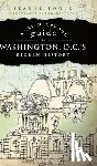 Fogle, Jeanne - A Neighborhood Guide to Washington, D.C.'s Hidden History