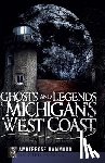 Hammond, Amberrose - Ghosts and Legends of Michigan's West Coast