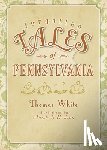 White, Thomas - Forgotten Tales of Pennsylvania