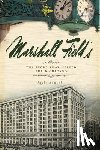Soucek, Gayle - Marshall Field's: The Store That Helped Build Chicago