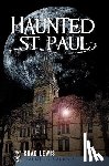 Lewis, Chad - Haunted St. Paul