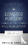 Gregory, Bryan R. - Longing for God in an Age of Discouragement: The Gospel According to Zechariah
