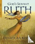 Bond, Douglas - God's Servant Ruth: A Poem with a Promise