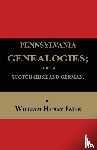 Egle, William Henry - Pennsylvania Genealogies; Chiefly Scotch-Irish and German
